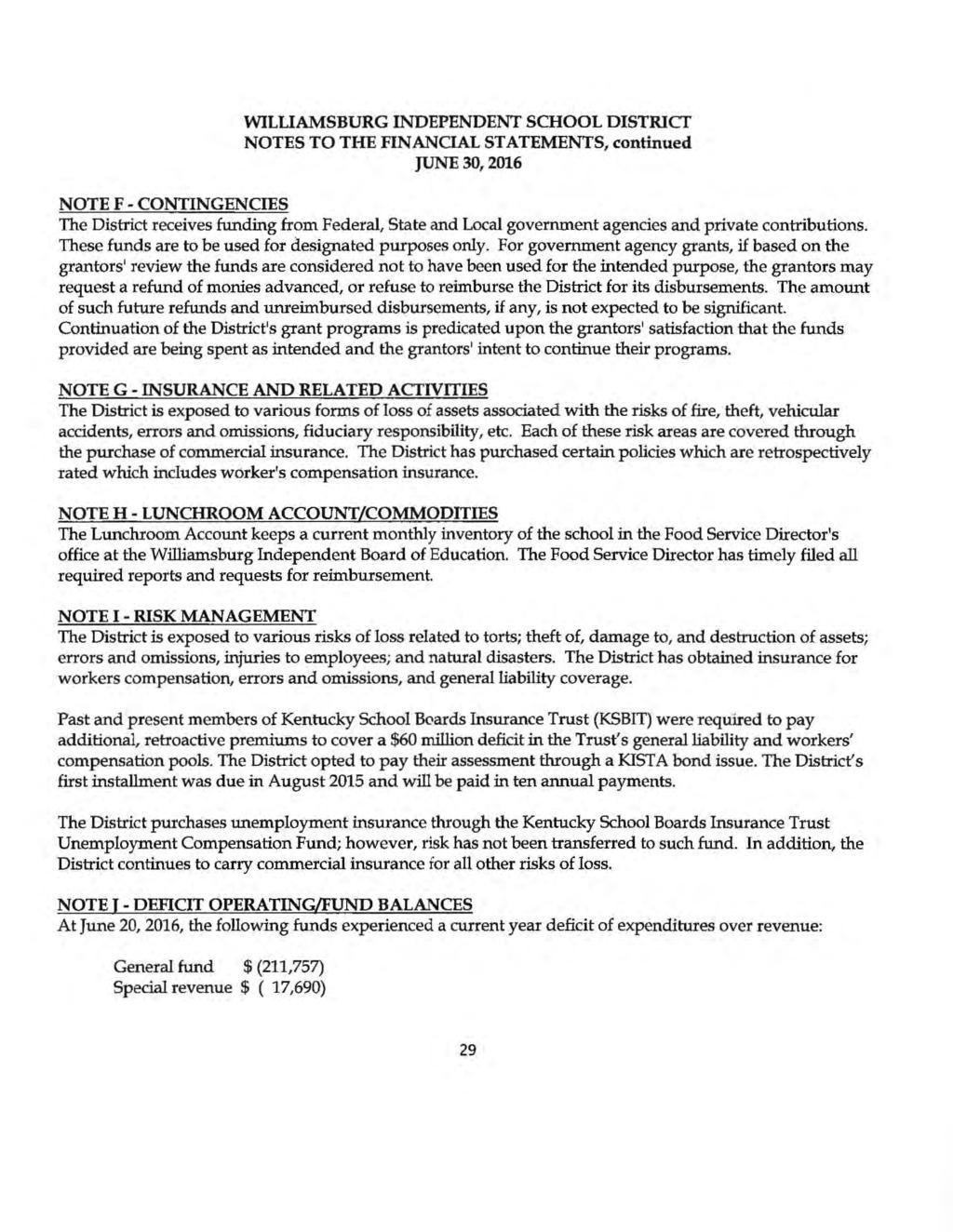 WILliAMSBURG INDEPENDENT SCHOOL DISTRICT NOTES TO THE FINANOAL STATEMENTS, continued JUNE 30, 2016 NOTE F - CONTINGENCIES The District receives funding from Federal, State and Local government
