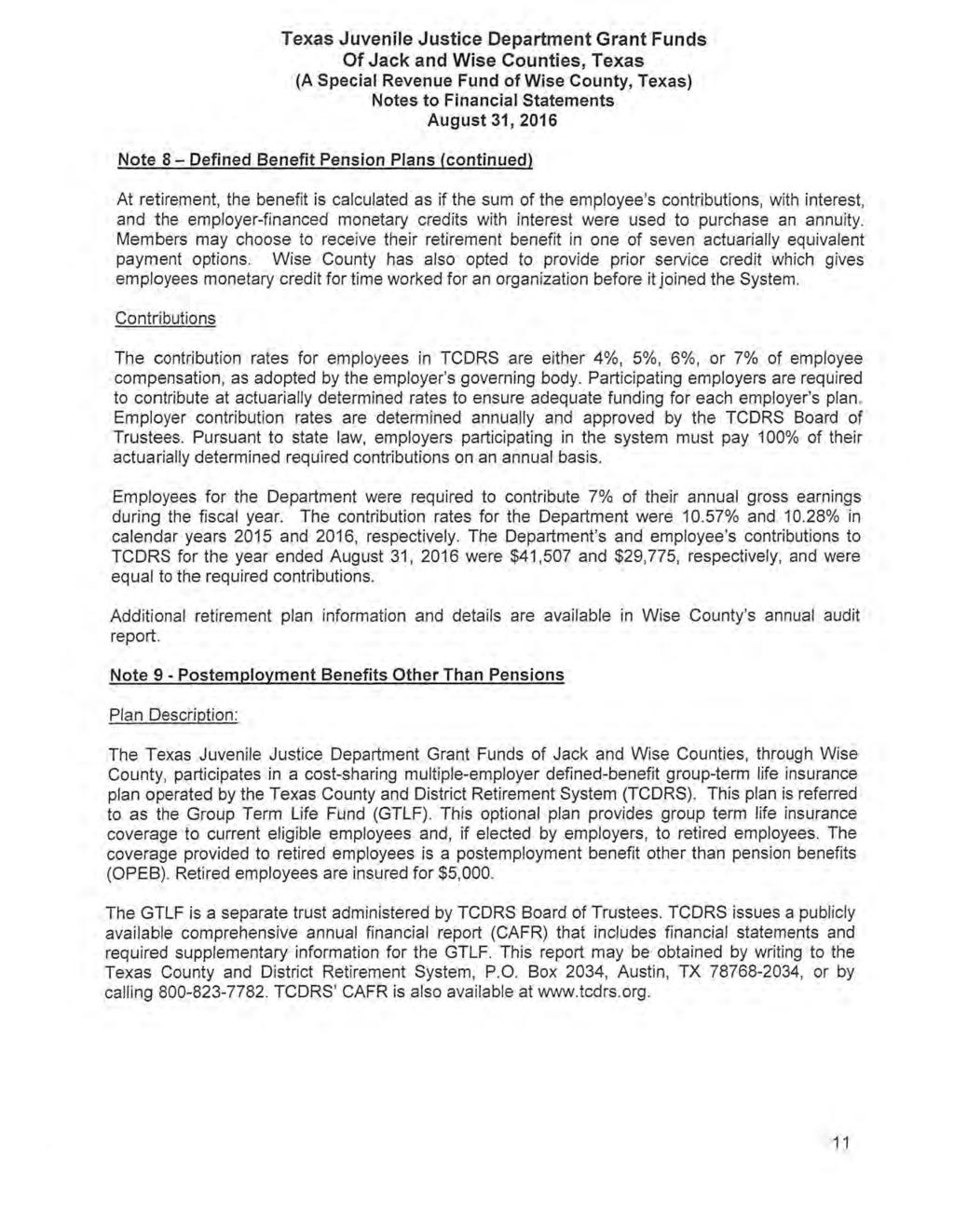 Of Jack and Wise Counties, Texas (A Special Revenue Fund of Wise County, Texas) Notes to Financial Statements August 31, 2016 Note 8 Defined Benefit Pension Plans (continued) At retirement, the