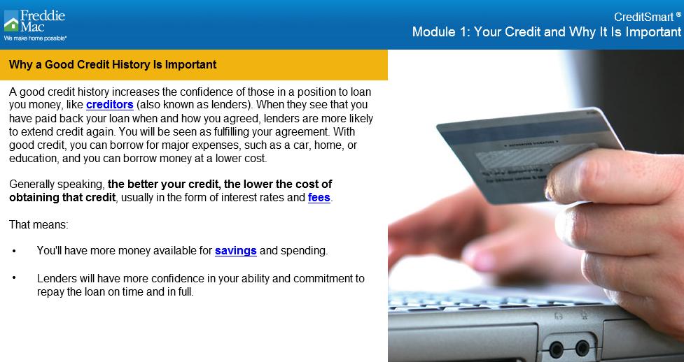 Topic 3: Why a Good Credit History Is Important Overview This topic discusses the importance of a good credit history.