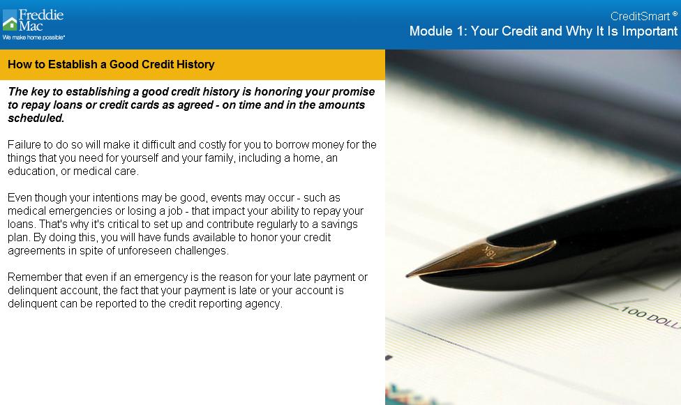 Topic 5: How to Establish a Good Credit History Overview In this topic, participants will learn some of the basics of how to establish credit and a good credit history.