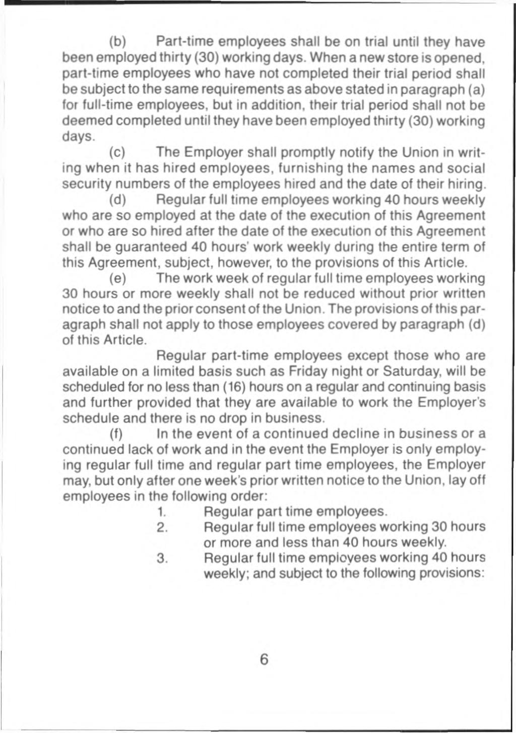 (b) Part-time employees shall be on trial until they have been employed thirty (30) working days.