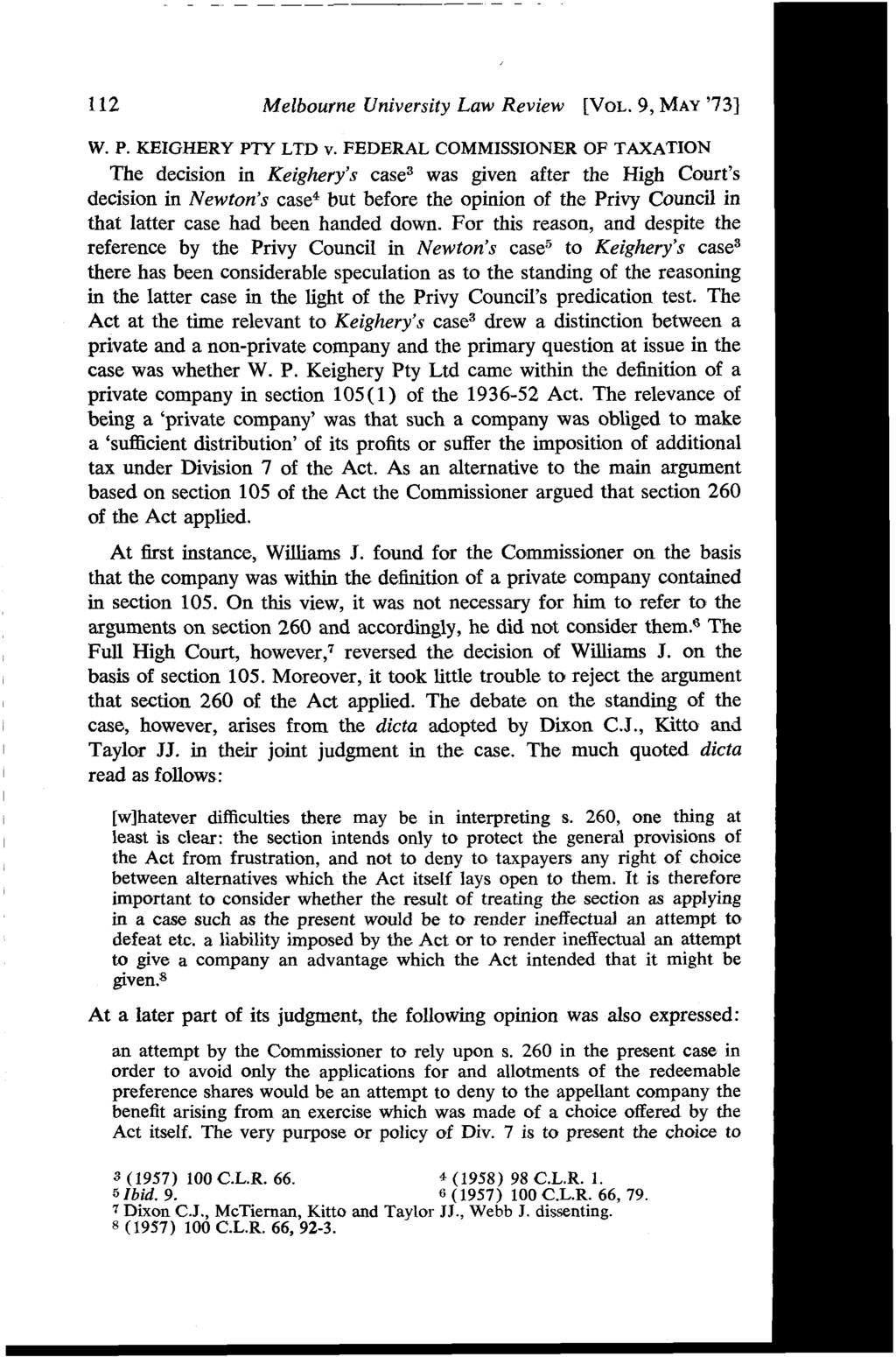 112 Melbourne University Law Review [VOL. 9, MAY '731 W. P. KEIGHERY PTY LTD v.