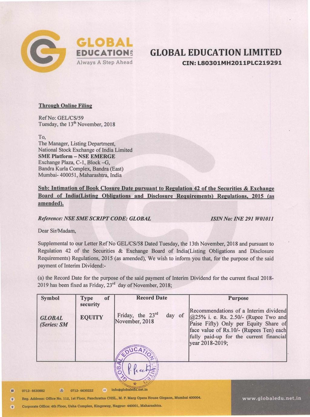 EDUCATION Always A Step Ahead GLOBAL EDUCATION LIMITED CIN: L80301MH2011PLC219291 Through Online Filing Ref No: GEL/CS/59 Tuesday, the 13th November, 2018 To, The Manager, Listing Department,