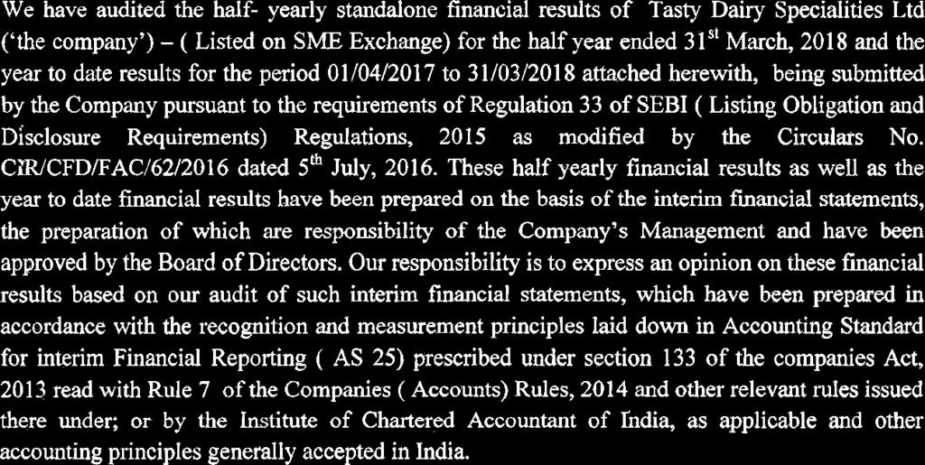 01/04/2017 to 31/03/2018 attached herewith, being submitted by the Company pursuant to the requirements of Regulation 33 of SEB ( Listing Obligation and Disclosure Requirements) Regulations, 2015 as