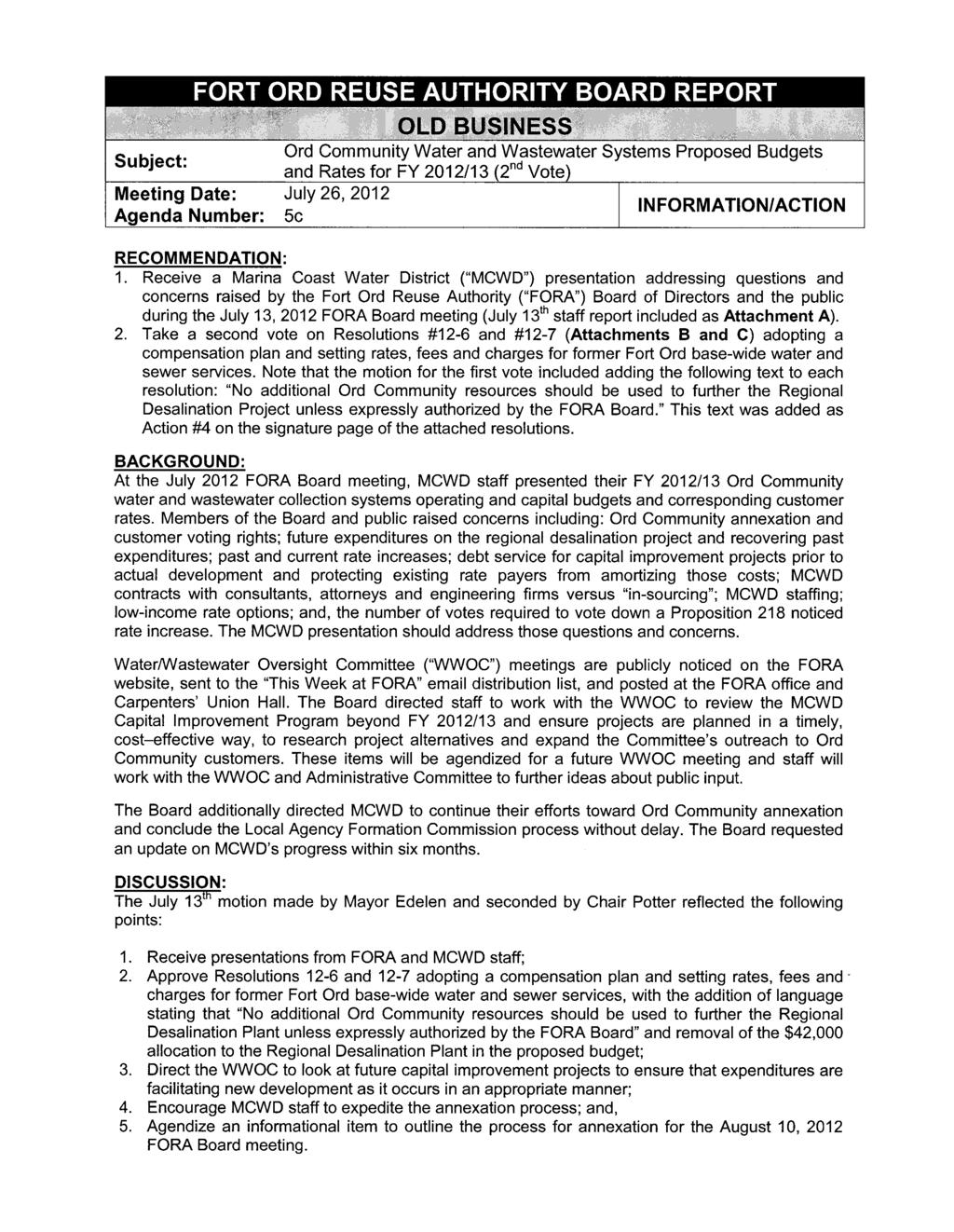 FORT ORD REUSE AUTHORITY BOARD REPORT Subject: Meeting Date: Agenda Number: Ord Community Water and Wastewater Systems Proposed Budgets and Rates for FY 212/13 (2 nd Vote) July 26,212