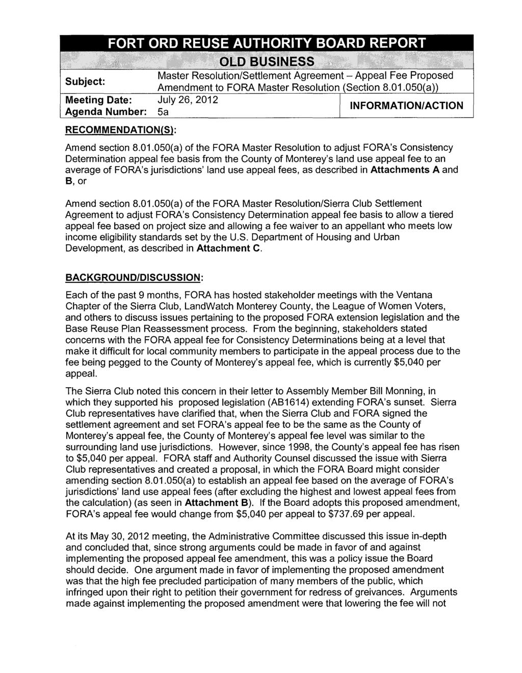 Subject: FORT ORD REUSE AUTHORITY BOARD REPORT OLD BUSINE~S.\.... Master Resolution/Settlement Agreement - Appeal Fee Proposed Amendment to FORA Master Resolution (Section 8.1.