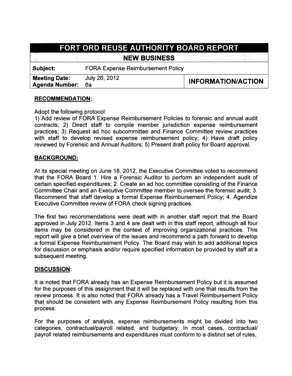 Subject: FORT ORD REUSE AUTHORITY BOARD REPORT Meeting Date: July 26, 212 Agenda Number: 6a RECOMMENDATION: NEW BUSINESS FORA Expense Reimbursement Policy INFORMATION/ACTION Adopt the following