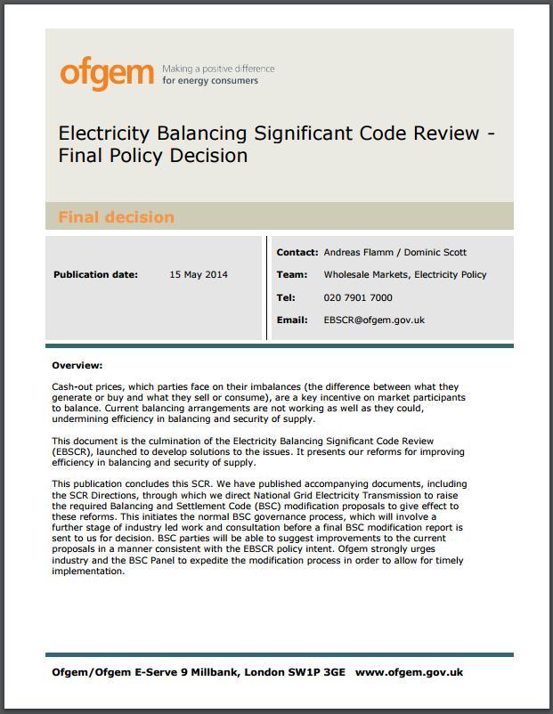 Background to BSC Modification P35 BSC Modification P35 was raised to progress the conclusions to Ofgem s Electricity Balancing Significant Code Review (EBSCR), and implemented on 5 November 215.