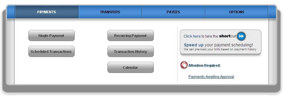 Payments Tab On the Payments tab, you can access the following functions: 1. Single Payment: Schedule individual payments to your payees. 2. Recurring Payment: Schedule a recurring payment. 3.