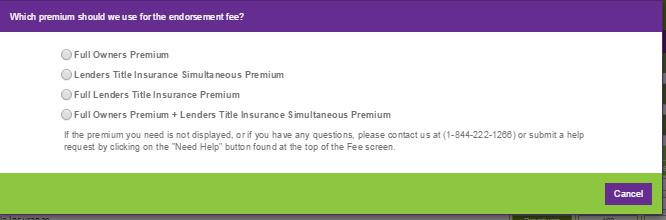 adding fees select your endorsement type from the menu Flat Fee Percent of Premium (select which applies) Full Owners Premium Lenders Title Insurance Simultaneous Premium (Simultaneous) Full Lenders