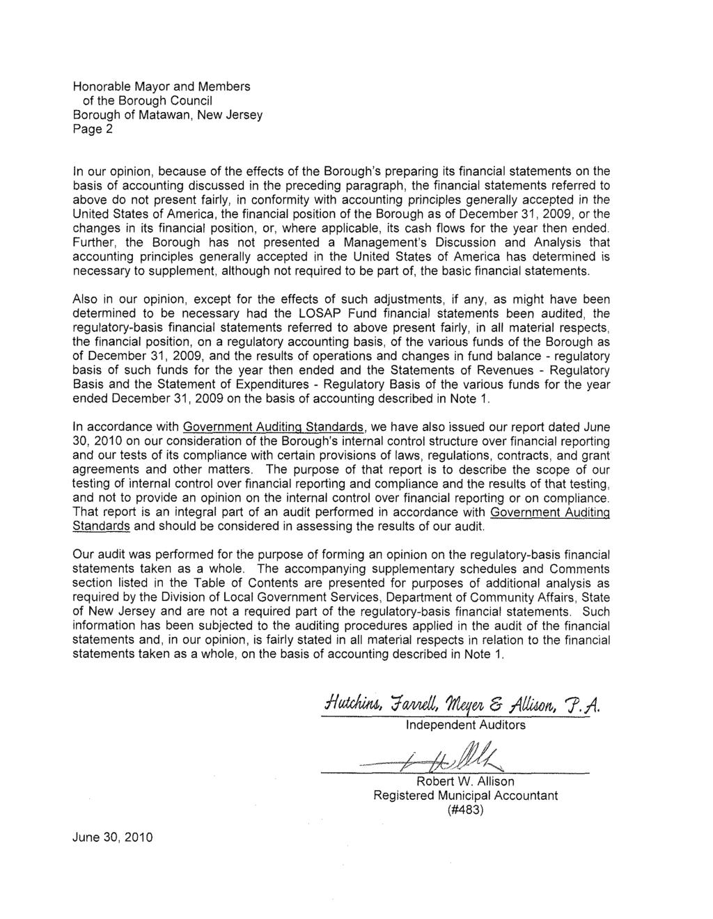 Honorable Mayor and Members of the Borough Council Borough of Matawan, New Jersey Page 2 In our opinion, because of the effects of the Borough's preparing its financial statements on the basis of