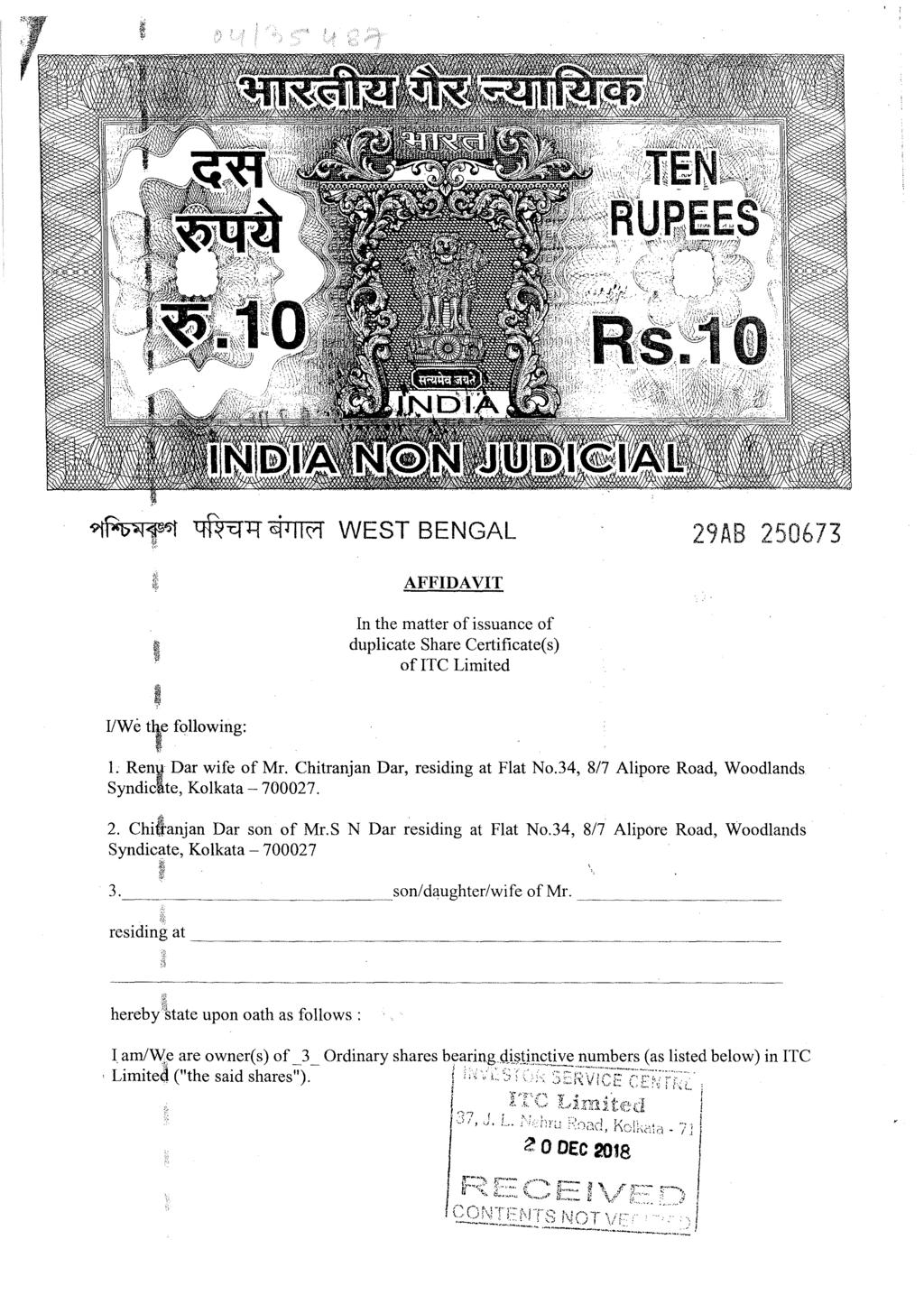 29AB 250673 ' VWe tlle following: I. AFFIDAVIT In the matter of issuance of duplicate Share Certificate( s) of ITC Limited 1. Re.ny Dar wife of Mr. Chitranjan Dar, residing at Flat No.