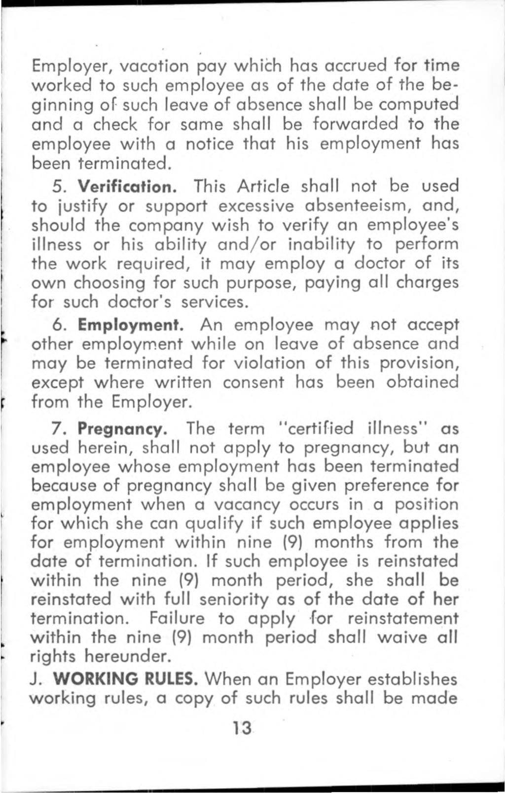 Employer, vacotion pay which has accrued fo r tim e w orked to such employee as o f the date o f the beginning o f such leave of absence shall be computed and a check for same shall be forw arded to