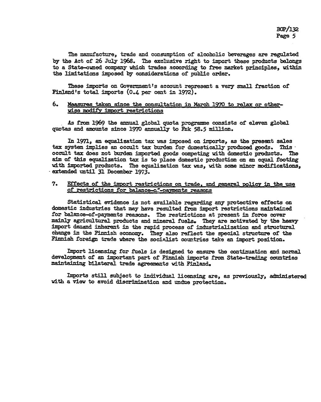Page 5 The manufacture, trade and consumption of alcoholic beverages are regulated by the Act of 26 July 1968.
