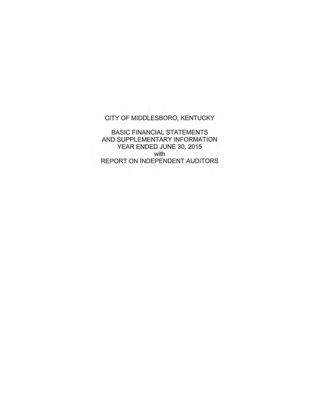 CITY OF MIDDLESBORO, KENTUCKY BASIC FINANCIAL STATEMENTS AND