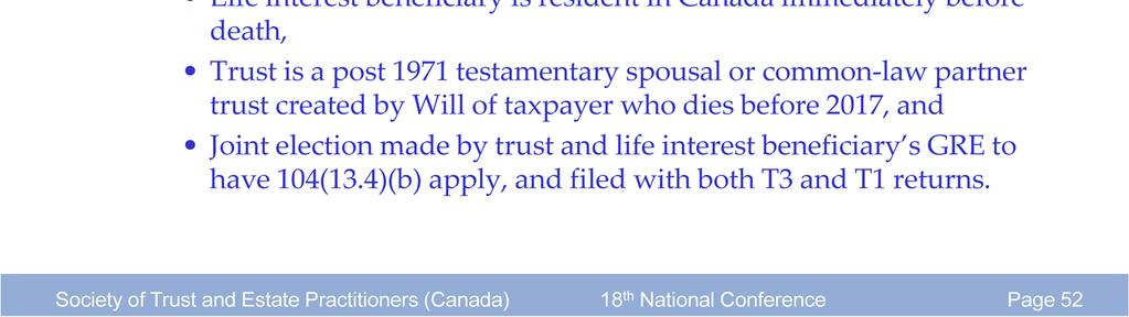 The death of the trust s creator must occur before 2017, but the death of the beneficiary may occur at any time.