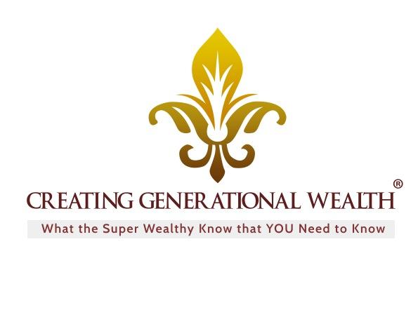 Welcome to Creating Generational Wealth We