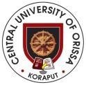 Central University of Orissa (Established Under the Act of Parliament, 2009) Landiguda, Dist.Koraput, Odisha. Pin.: 764 021 06852-288209/288238, Fax.06852-288225 Ref.: CUO/Admn/Comp.&Accs./06 Dt.09.11.