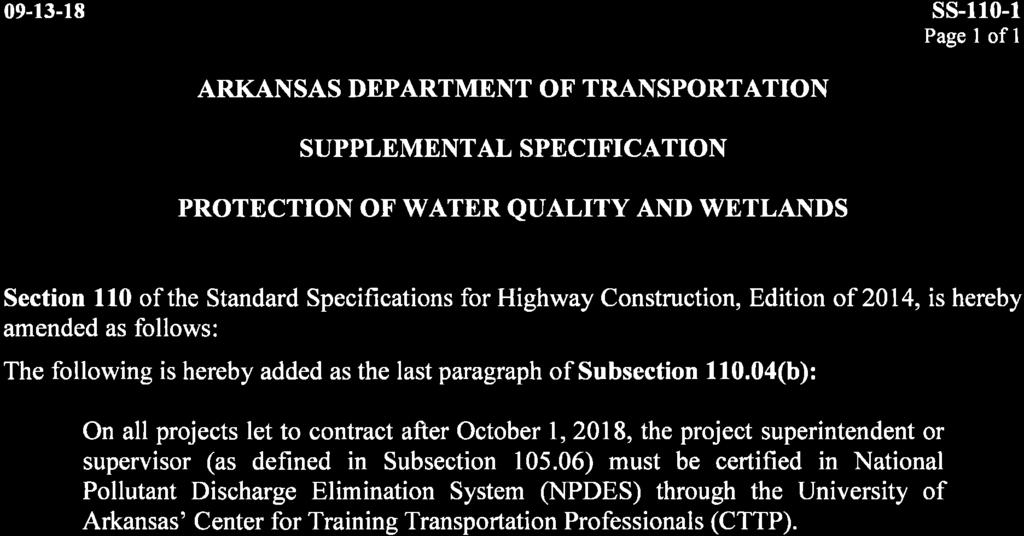 09-13-18 ss-110-1 Page I ofl ARKANSAS DEPARTMENT OF' TRANSPORTATION SUPPLEMENTAL SPECIFICATION PROTECTION OF WATER QUALITY AND WETLANDS Section 110 of the Standard Specifications for Highway