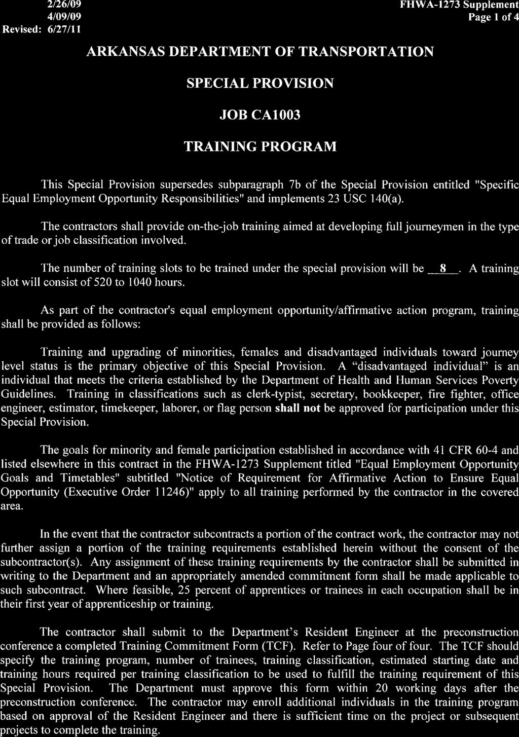 2/26/09 4t09t09 Revised:6127lll SPECIAL PROVISION JOB CA1OO3 TRAINING PROGRAM FHWA-f273 Supplement Page I of4 This Special Provision supersedes subparagraph 7b of the Special Provision entitled