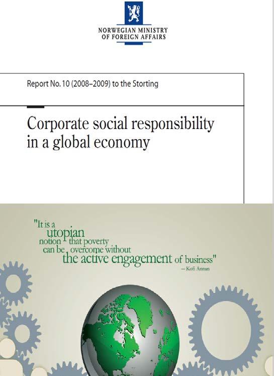 NORWEGIAN GOVERNMENTS WHITE PAPER ON CSR The Norwegian governments definition of CSR: CSR is what companies do on