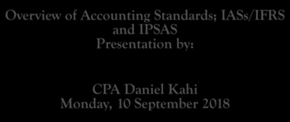 Overview of Accounting Standards;
