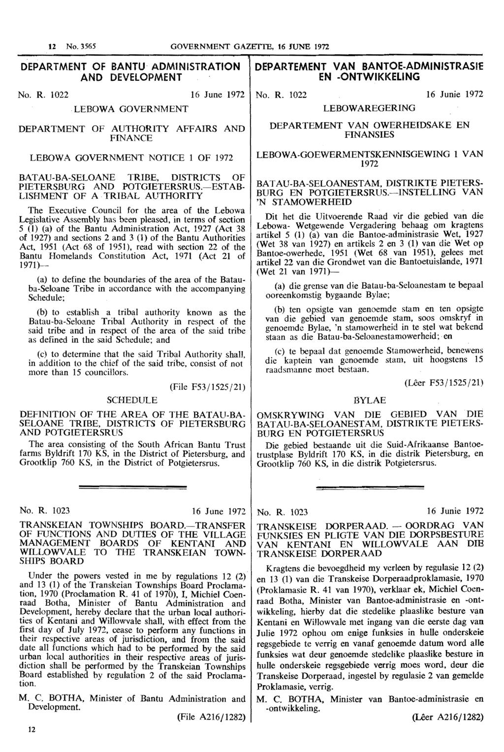 12 No. 3565 GOVERNMENT GAZETTE. l6 JUNE 1972 DEPARTMENT Of BANTU ADMINISTRATION AND DEVELOPMENT No. R. 1022 16 June 1972.