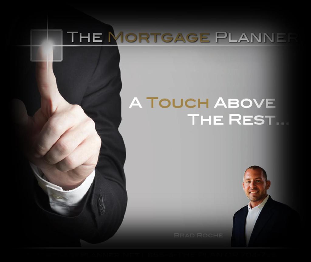 WHO WHAT WHERE WHEN HOW WWW.THEMORTGAGEPLANNER.