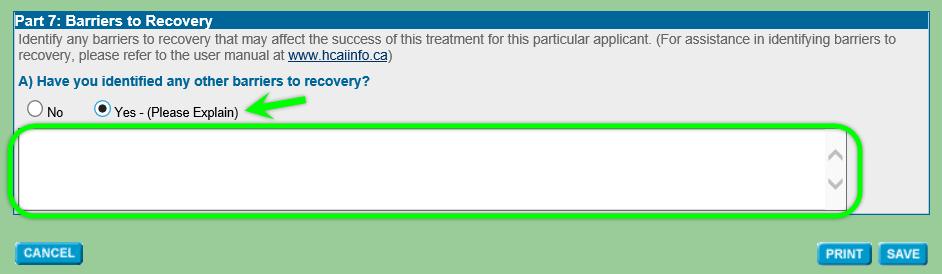 Part 7 Barriers to Recovery If there are circumstances that may affect the Applicant/Patient s recovery, select Yes.