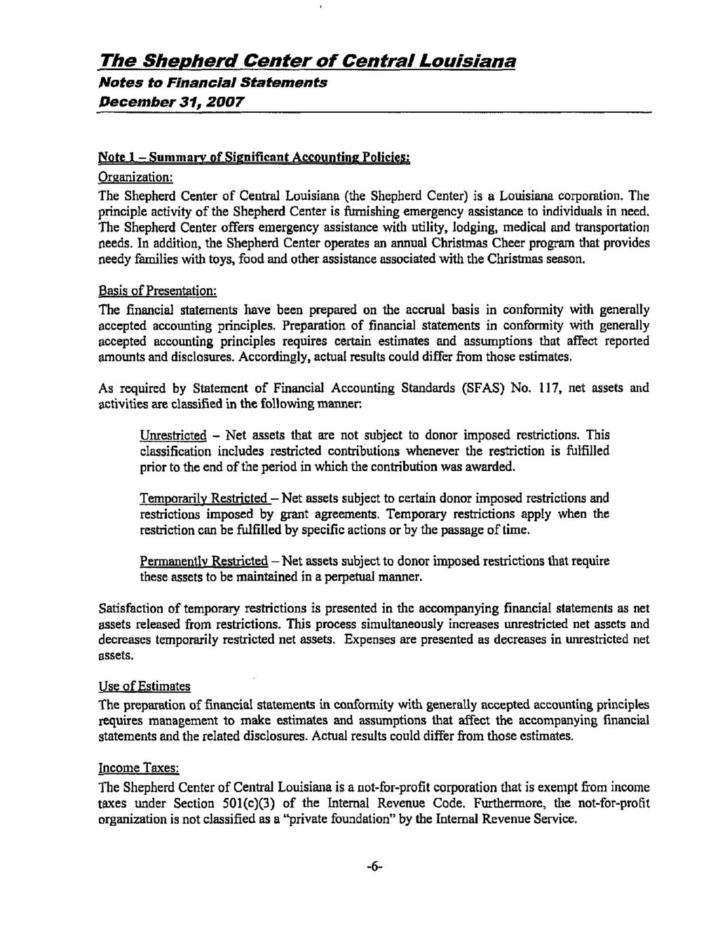 Notes to Financial Statements December 31, 2007 Note 1 - Summary of Significant Accounting Policies: Organization: The Shepherd Center of Central Louisiana (the Shepherd Center) is a Louisiana