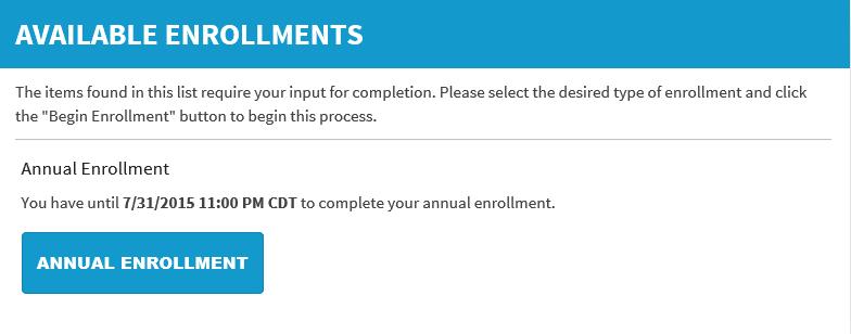 STEP 3 On the next page, there is a box with Available Enrollments, telling you what enrollments are available. You will see a button for Annual Enrollment.