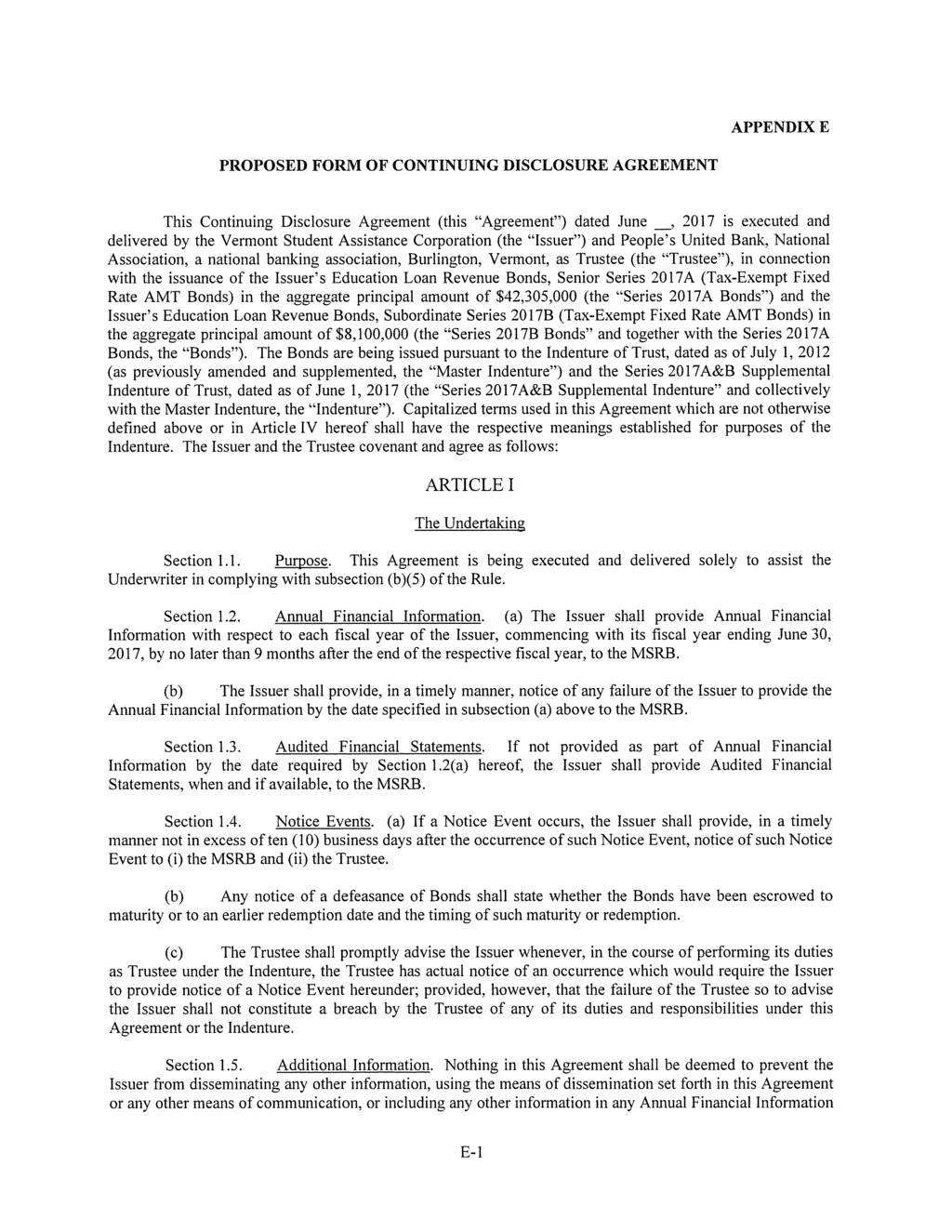APPENDIXE PROPOSED FORM OF CONTINUING DISCLOSURE AGREEMENT This Continuing Disclosure Agreement (this "Agreement") dated June _, 2017 is executed and delivered by the Vermont Student Assistance