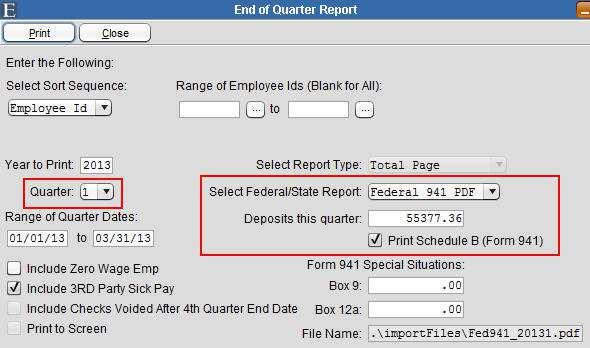1-2: Federal End of Quarter Filing 941 PDF Option Personnel > Payroll > End of Qtr/Year > End of Quarter Report Quarter - Select the quarter in which you are filing o Note - When selecting the