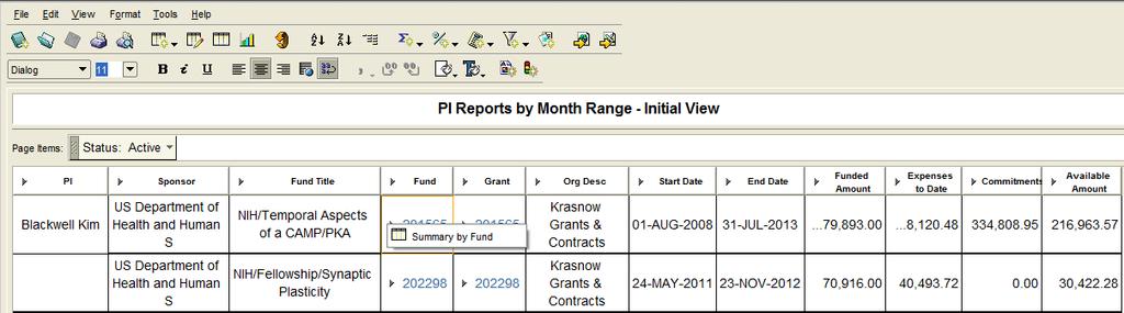 PI Report by Month Range Initial View & Summary by Fund View 1. The initial report view displays the awards for which you have access. (Data refreshed daily at noon).