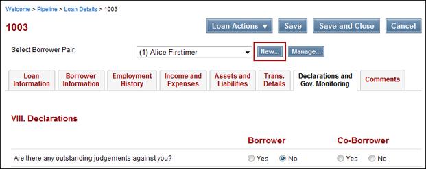 Adding Co-Mortgagors After entering all of the 1003 information for the initial borrower(s), you can then add a co-mortgagor. To Add Co-Mortgagors: 1 At the top of the page, click the New button.