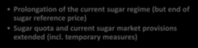 Up to 30th September 2017 Prolongation of the current sugar regime (but end