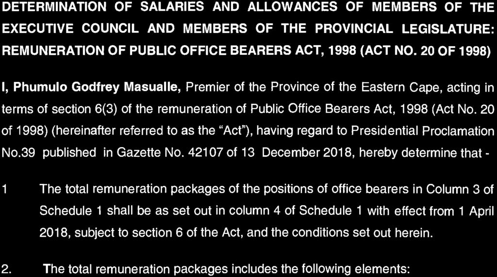 4167 3 Provincial Notices Provinsiale Kennisgewings PROVINCIAL NOTICE 1 OF 2019 DETERMINATION OF SALARIES AND ALLOWANCES OF MEMBERS OF THE EXECUTIVE COUNCIL AND MEMBERS OF THE PROVINCIAL LEGISLATURE: