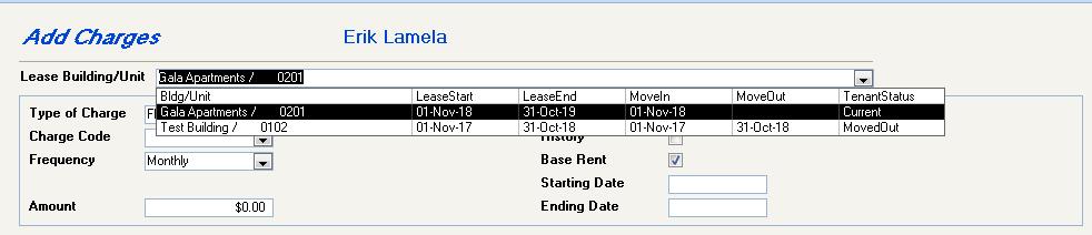 TENANTS Find Tenants Tenant Charges Under Find Tenant > Charges > Add a Charge, we have made a modification to the Lease Building/Unit drop down.