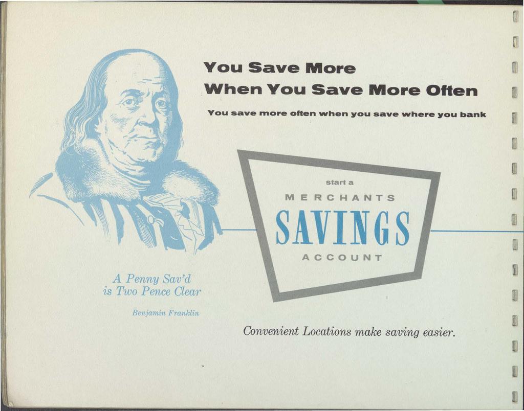 You Save More When You Save More Olten You save more often when you save where you bank start a MERCHANTS