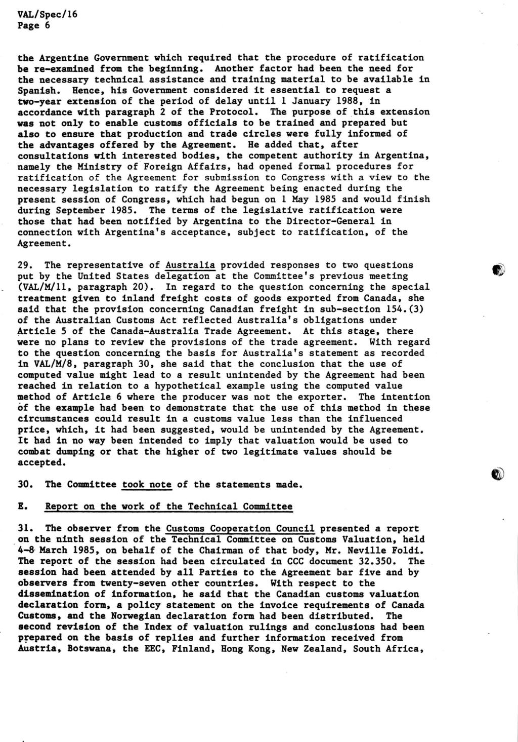 Page 6 the Argentine Government which required that the procedure of ratification be re-examined from the beginning.