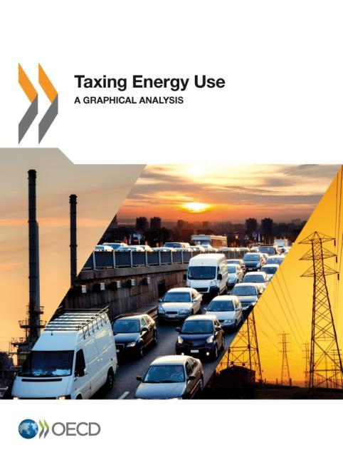 Taxing Energy Use OECD work on energy use and taxation was published in Taxing Energy Use: A Graphical Analysis (January 2013).