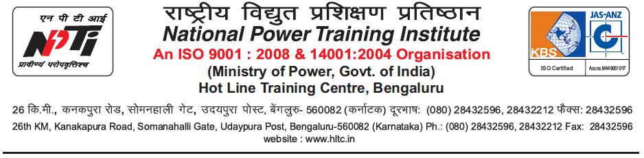 No.NPTI/HLTC/45 th CAP/2018-19/ Dated:06/09/2018. To ( All Electrical Utilities) Sir /Madam, Sub: One-Week Capsule Course for Executives associated with Hot Line Activities from 29.10.2018 to 02.11.