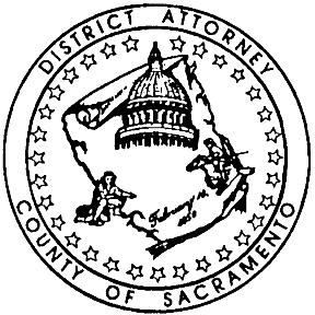 OFFICE OF THE DISTRICT ATTORNEY SACRAMENTO COUNTY 901 G Street Sacramento, CA 95814 www.sacda.org CYNTHIA G. BESEMER CHIEF DEPUTY ALBERT C.