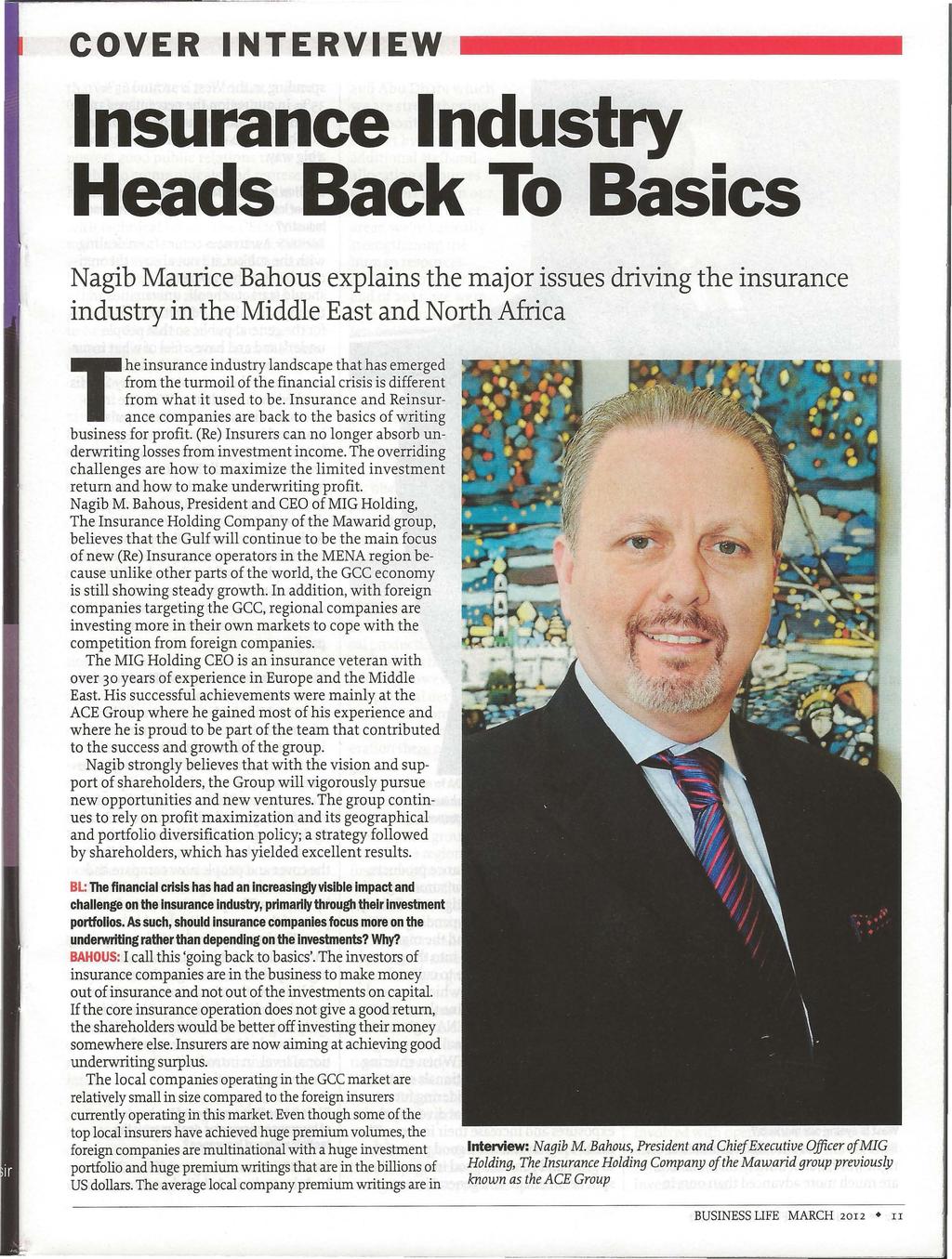 COVER INTERVIEW Heads Back To Basics Nagib Maurice Bahous explains the major issues driving the insurance industry in the Middle East and North Africa The insurance industry landscape that has