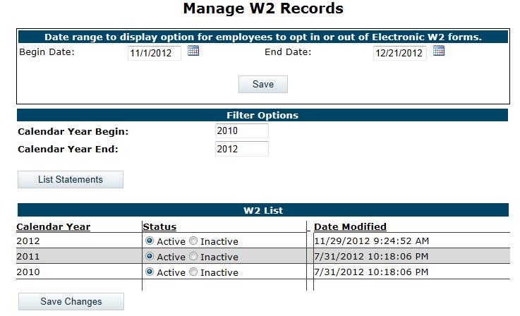 W-2 Preparation Active Resources Active Resources Administration W2 Manage W2 Date range to display option for employees to opt in or out of Electronic W2 forms Set begin and end date range for when
