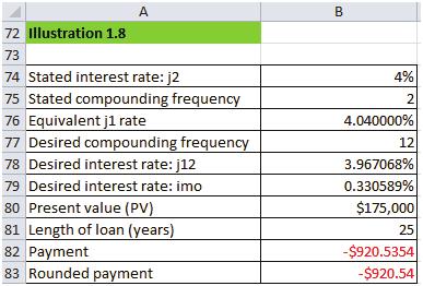 Lesson 1 Illustration 1.8 A constant payment mortgage of $175,000 is to be repaid by monthly payments over a 25-year amortization period.