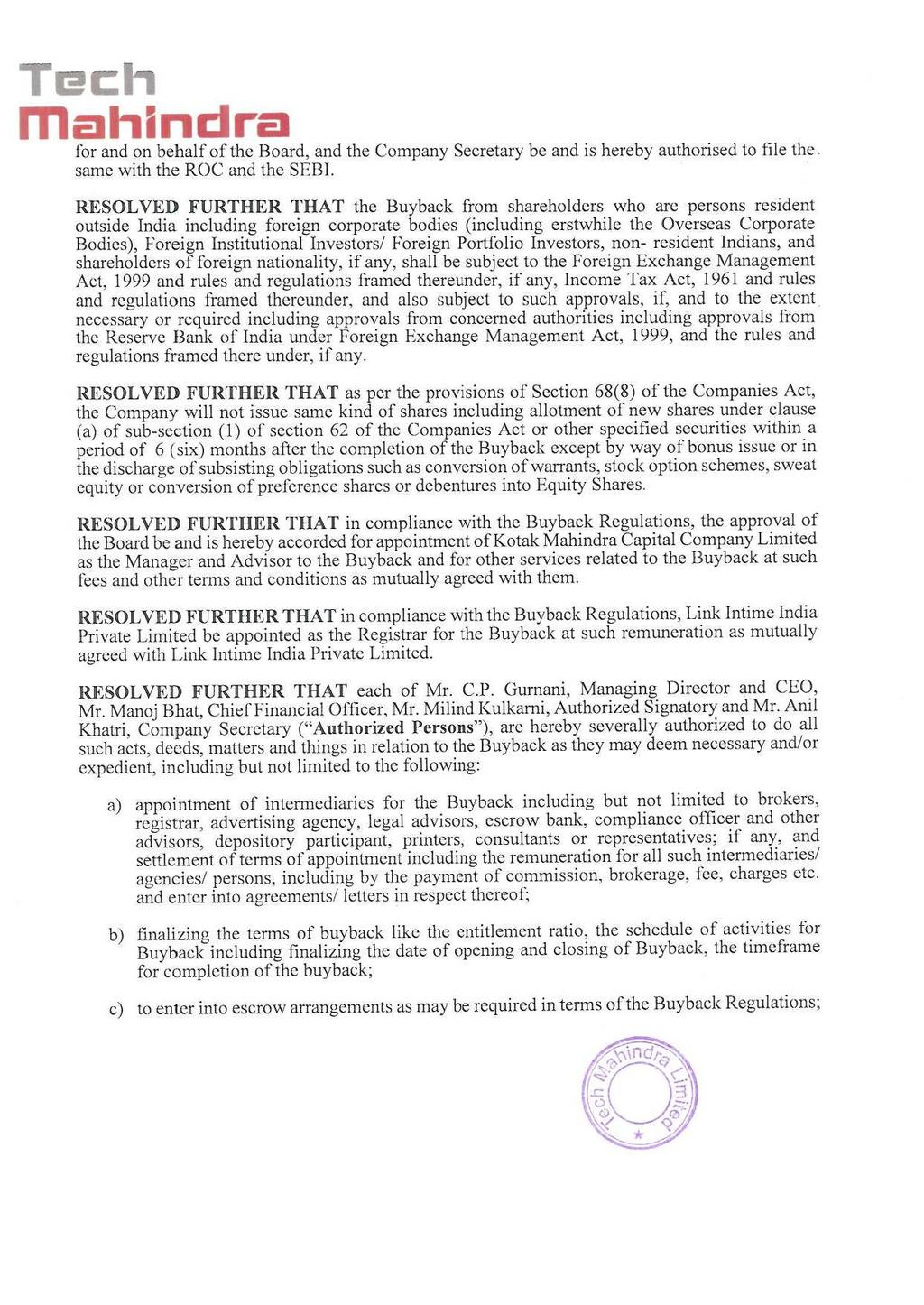 Tech mahindra for and on behalf of the Board, and the Company Secretary be and is hereby authorised to file the. same with the ROC and the SEBI.