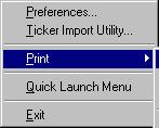 Print sub-menu You can, in Data Manager, print a paper copy of the Master Ticker List, the Group/Sector List, any user created list, or an Exception List.