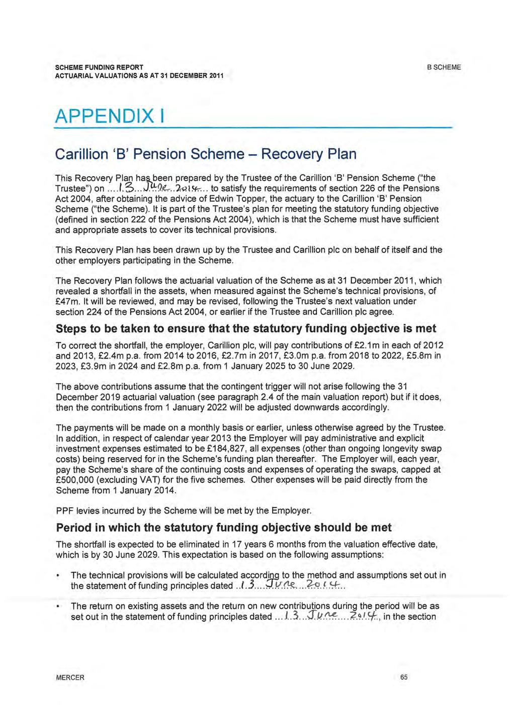 B SCHEME APPENDIX I Carillion 'B' Pension Scheme - Recovery Plan This Recovery Plan hahleen prepared by the Trustee of the Carillion '8 1 Pension Scheme ("the Trustee 11 ) on... t.3... J... 9.t.-.. 'lal~.