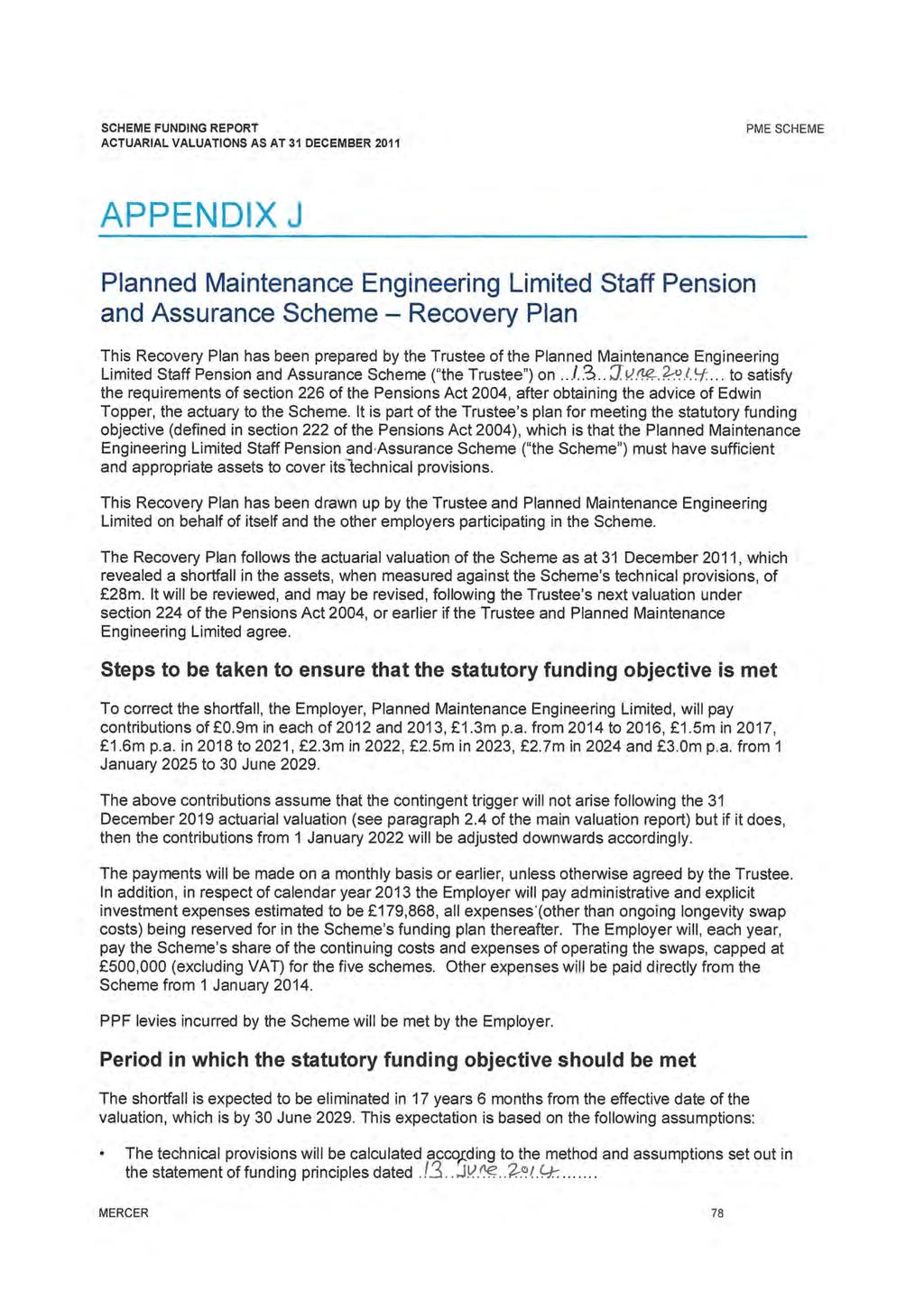 PME SCHEME APPENDIX J Planned Maintenance Engineering Limited Staff Pension and Assurance Scheme - Recovery Plan This Recovery Plan has been prepared by the Trustee of the Planned Maintenance